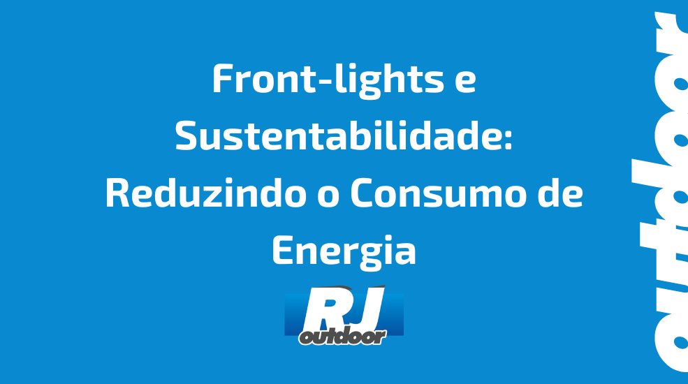 Front-lights e Sustentabilidade: Reduzindo o Consumo de Energia