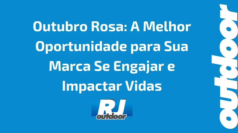 Outubro Rosa: A Melhor Oportunidade para Sua Marca Se Engajar e Impactar Vidas