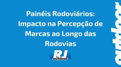 Ponto nº Painéis Rodoviários: Impacto na Percepção de Marcas ao Longo das Rodovias