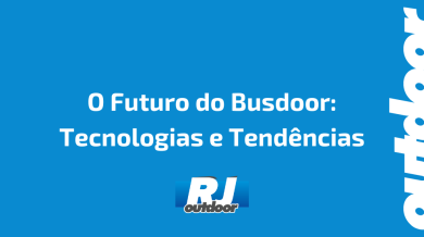 Ponto nº O Futuro do Busdoor: Tecnologias e Tendências