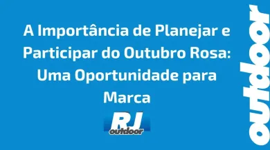 Ponto nº A Importância de Planejar e Participar do Outubro Rosa: Uma Oportunidade para Marca