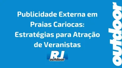 Ponto nº Publicidade Externa em Praias Cariocas: Estratégias para Atração de Veranistas