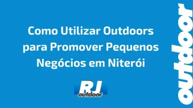 Ponto nº Como Utilizar Outdoors para Promover Pequenos Negócios em Niterói