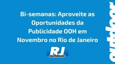 Ponto nº Bi-semanas: Aproveite as Oportunidades da Publicidade OOH em Novembro no Rio de Janeiro