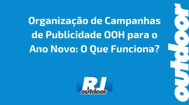 Ponto nº Organização de Campanhas de Publicidade OOH para o Ano Novo: O Que Funciona?