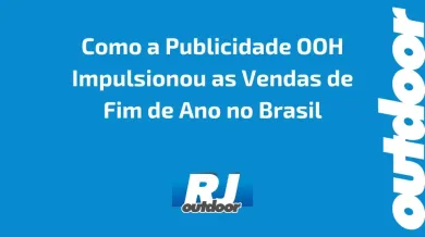 Ponto nº Como a Publicidade OOH Impulsionou as Vendas de Fim de Ano no Brasil