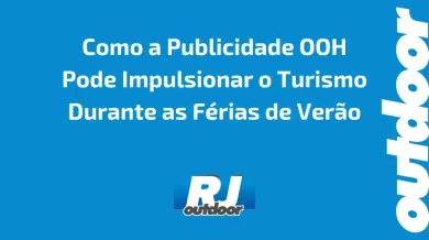 Ponto nº Como a Publicidade OOH Pode Impulsionar o Turismo Durante as Férias de Verão