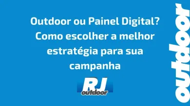 Ponto nº Outdoor ou Painel Digital? Como escolher a melhor estratégia para sua campanha