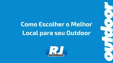 Ponto nº Como Escolher o Melhor Local para seu Outdoor