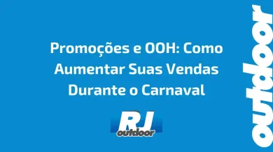 Ponto nº Promoções e OOH: Como Aumentar Suas Vendas Durante o Carnaval